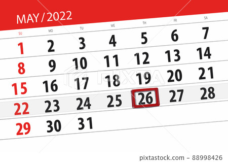 Calendar planner for the month may 2022, deadline day, 26, thursday Calendar planner for the month may 2022, deadline day, 26, thursday 88998426