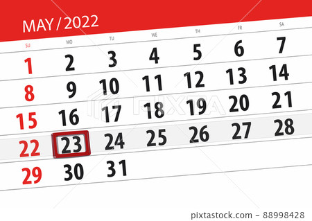 Calendar planner for the month may 2022, deadline day, 23, monday Calendar planner for the month may 2022, deadline day, 23, monday 88998428