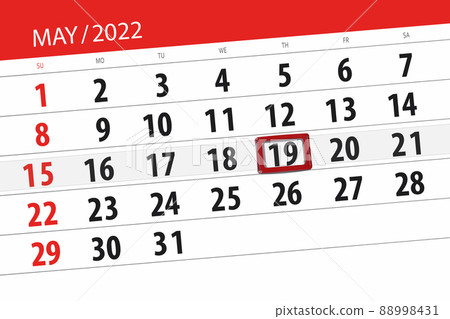 Calendar planner for the month may 2022, deadline day, 19, thursday 88998431