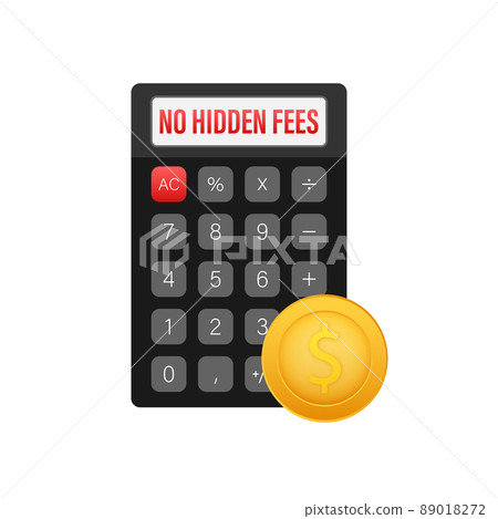 No Hidden Fees. Money guarantee. Make mark lack of fees. Vector stock illustration. 89018272