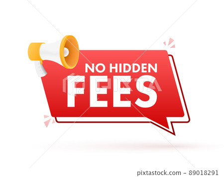 No Hidden Fees. Money guarantee. Make mark lack of fees. Vector stock illustration. 89018291
