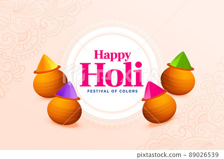 happy holi traditional greeting with colorful gulal pots happy holi traditional greeting with colorful gulal pots 89026539