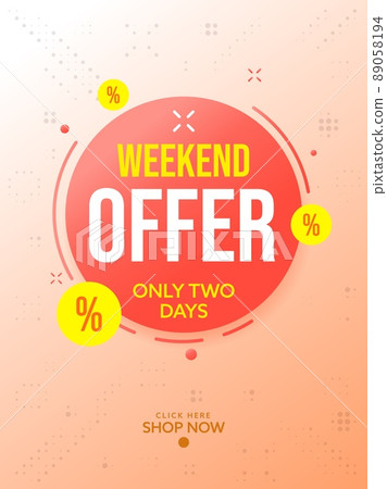 Weekend offer sale banner design template. Special price clearance only two days advertisement vector illustration. Marketing campaign to end of season or holidays 89058194