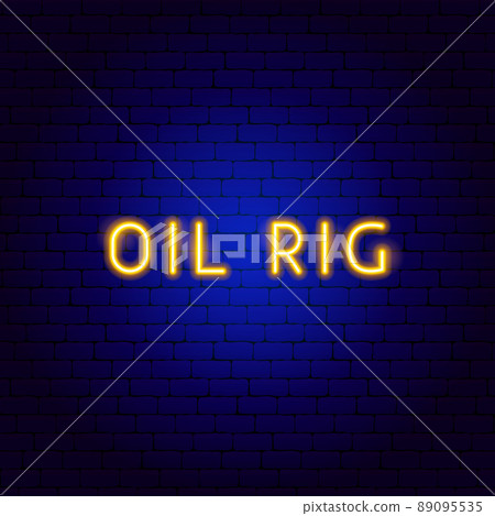 Oil Rig Neon Text 89095535