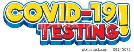 Covid 19 testing font design on white background Covid 19 testing font design on white background 89145071
