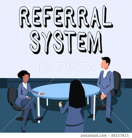 Inspiration showing sign Referral System. Concept meaning sending own patient to another physician for treatment Colleagues having meeting presenting project ideas achieving teamwork. Inspiration showing sign Referral System. Concept meaning sending own patient to another physician for treatment Colleagues having meeting presenting project ideas achieving teamwork. 89157615
