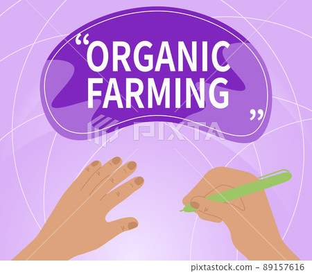 Sign displaying Organic Farming. Internet Concept an integrated farming system that strives for sustainability Hands Using Pencil Strategizing Newest Innovative Creative Goal Plans. Sign displaying Organic Farming. Internet Concept an integrated farming system that strives for sustainability Hands Using Pencil Strategizing Newest Innovative Creative Goal Plans. 89157616