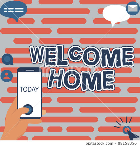 Writing displaying text Welcome Home. Internet Concept Expression Greetings New Owners Domicile Doormat Entry Hands Holding Technological Device Pressing Application Button. 89158350