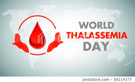 World Thalassaemia Day 8 May: World Thalassaemia Day 8 May: 89214377