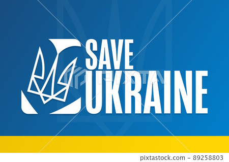 Save Ukraine. Template for background, banner, poster with text inscription. Vector EPS10 89258803