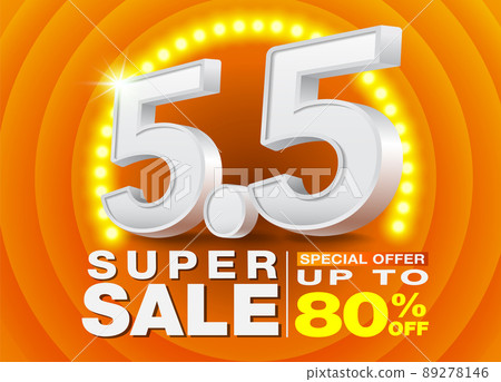 5.5 Mid Year Sale Poster or Banner template with Number 5.5 3D text on Spotlight LED orange background. Campaign Special Offer Up To 80%. Design for Ads, social media, Shopping online. 89278146