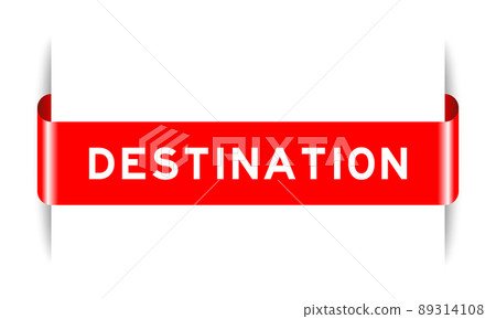 Red color inserted label banner with word destination on white background Red color inserted label banner with word destination on white background 89314108