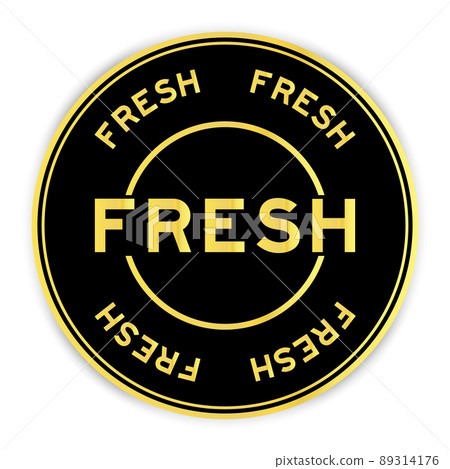 Black and gold color round label sticker with word fresh on white background 89314176