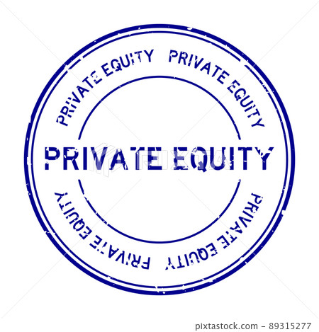Grunge blue private equity word round rubber seal stamp on white background Grunge blue private equity word round rubber seal stamp on white background 89315277