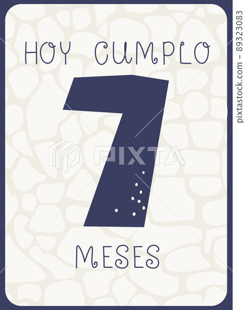 Greeting card for a baby's birthday in Spanish. Today I am 7 months old. Vector illustration in monochrome pastel colors. 89323083