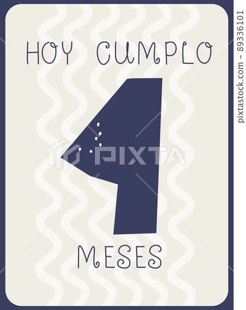 Greeting card for a baby's birthday in Spanish. Today I am 4 months old. Vector illustration in monochrome pastel colors. Greeting card for a baby's birthday in Spanish. Today I am 4 months old. Vector illustration in monochrome pastel colors. 89336101