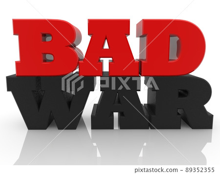 BAD WAR concept red with black on white background 89352355