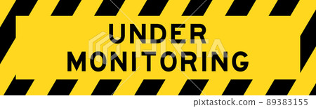 Yellow and black color with line striped label banner with word under monitoring 89383155