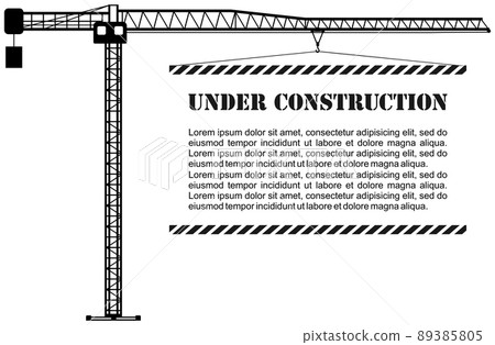 Under construction concept. Silhouette of building industrial tower crane with poster. Heavy equipment and machinery. Vector illustration. Under construction concept. Silhouette of building industrial tower crane with poster. Heavy equipment and machinery. Vector illustration. 89385805