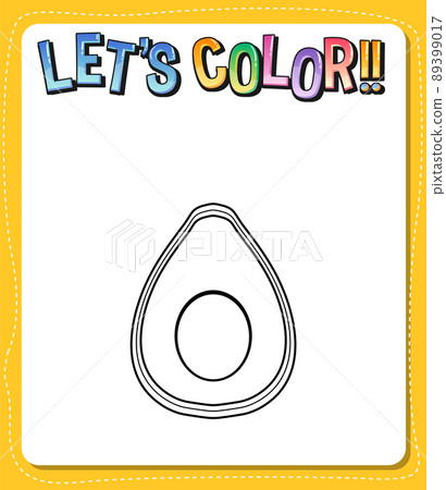 Worksheets template with lets color!! text and avocado outline Worksheets template with lets color!! text and avocado outline 89399017