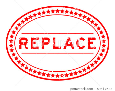 Grunge red replace word oval rubber seal stamp on white background 89417628