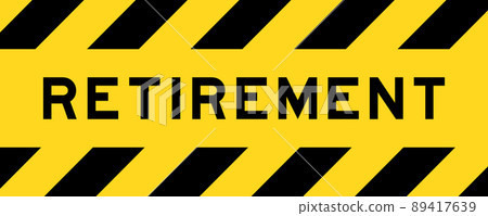 Yellow and black color with line striped label banner with word retirement 89417639