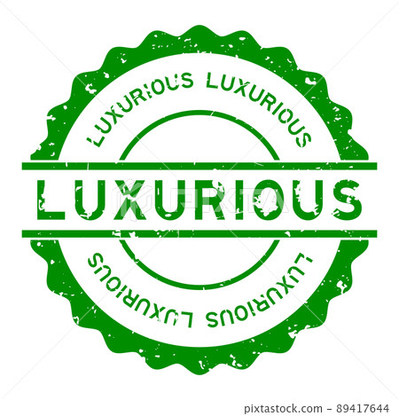 Grunge green luxurious word round rubber seal stamp on white background Grunge green luxurious word round rubber seal stamp on white background 89417644