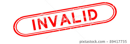 Grunge red invalid word rubber seal stamp on white background Grunge red invalid word rubber seal stamp on white background 89417735