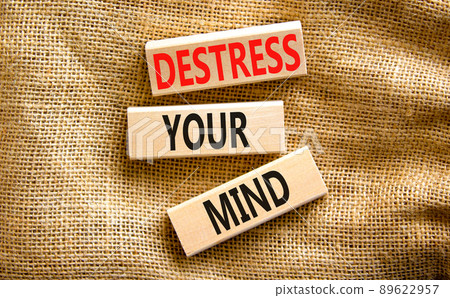 Destress your mind symbol. Concept words Destress your mind on wooden blocks. Beautiful canvas table canvas background. Psychological business and destress your mind concept. Copy space. Destress your mind symbol. Concept words Destress your mind on wooden blocks. Beautiful canvas table canvas background. Psychological business and destress your mind concept. Copy space. 89622957