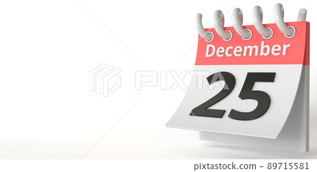December 25 date on a tear-off calendar, 3d rendering December 25 date on a tear-off calendar, 3d rendering 89715581