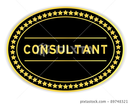 Black and gold color oval label sticker with word consultant on white background 89748321