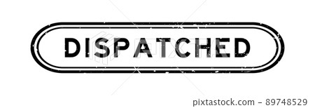 Grunge black dispatched word rubber seal stamp on white background Grunge black dispatched word rubber seal stamp on white background 89748529