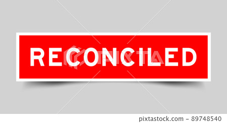 Square label banner with word reconciled in red color on gray background 89748540