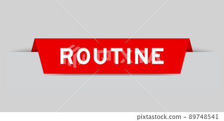 Red color inserted label with word routine on gray background Red color inserted label with word routine on gray background 89748541