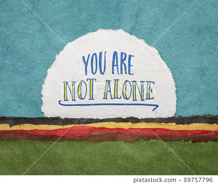 you are not alone inspirational reminder you are not alone inspirational reminder 89757796