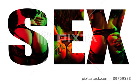 inscription Sex on the background of a sexy female ass. Creative collage with a girl with a sexy body 89769588