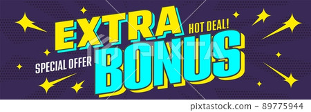 Extra bonus special offer banner. Hot deal sale retail business promotion. Marketing advertising poster template vector illustration Extra bonus special offer banner. Hot deal sale retail business promotion. Marketing advertising poster template vector illustration 89775944