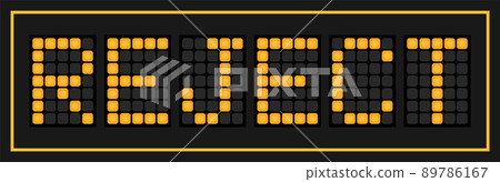 Orange color led in word reject on black background Orange color led in word reject on black background 89786167