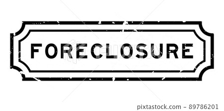 Grunge black foreclosure word rubber seal stamp on white background Grunge black foreclosure word rubber seal stamp on white background 89786201
