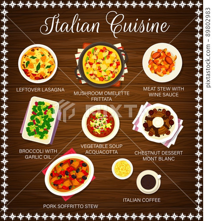 Italian cuisine menu. Leftover lasagna, mushroom omelette Frittata and stew with wine sauce, broccoli with garlic oil, soup Acquacotta and chestnut dessert Mont Blanc, Italian coffee, Soffritto stew Italian cuisine menu. Leftover lasagna, mushroom omelette Frittata and stew with wine sauce, broccoli with garlic oil, soup Acquacotta and chestnut dessert Mont Blanc, Italian coffee, Soffritto stew 89802983