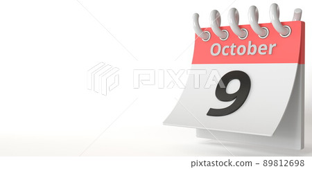 October 9 date on a red and white tear-off calendar, 3d rendering October 9 date on a red and white tear-off calendar, 3d rendering 89812698