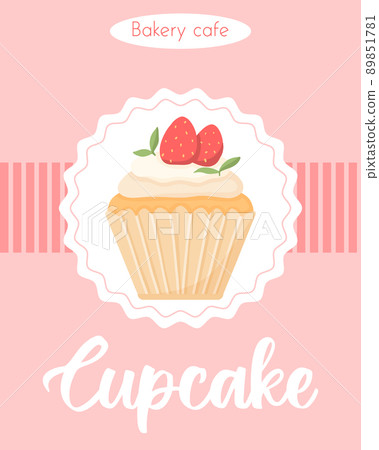 Poster with Delicious beautiful cupcake with cream and strawberries. Flyer with Muffin with whipped cream. Banner for bakeries. vector illustration. Poster with Delicious beautiful cupcake with cream and strawberries. Flyer with Muffin with whipped cream. Banner for bakeries. vector illustration. 89851781