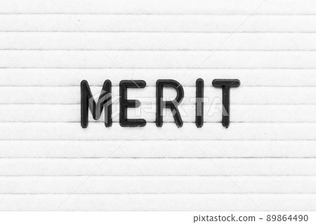 Black color letter in word merit on white felt board background Black color letter in word merit on white felt board background 89864490