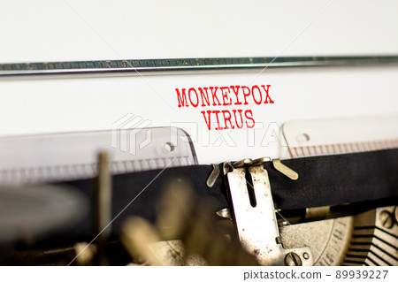 Monkeypox virus symbol. Concept words Monkeypox virus typed on retro typewriter. Medical and Monkeypox virus concept. Copy space. Conceptual image. Monkeypox virus symbol. Concept words Monkeypox virus typed on retro typewriter. Medical and Monkeypox virus concept. Copy space. Conceptual image. 89939227