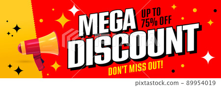 Mega discount announcing sale banner. Special discount offer up to 75 percent off vector illustration. Design with loudspeaker Mega discount announcing sale banner. Special discount offer up to 75 percent off vector illustration. Design with loudspeaker 89954019