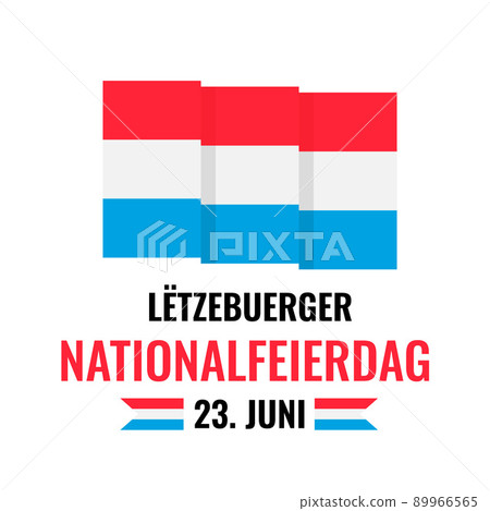 Luxembourg National Day typography poster in Luxembourgish. Holiday celebrate on June 23. Vector template for banner, flyer, greeting card, etc Luxembourg National Day typography poster in Luxembourgish. Holiday celebrate on June 23. Vector template for banner, flyer, greeting card, etc 89966565