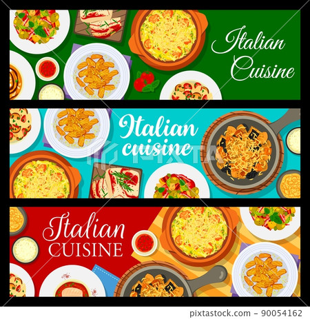 Italian food cuisine menu banners, vector Italy restaurant pasta and salads. Traditional Italian cafe and kitchen food meals background, European Mediterranean cuisine dinner and lunch dishes on table 90054162