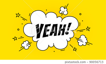 Speech Bubble Yeah. Banner, speech bubble Speech Bubble Yeah. Banner, speech bubble 90056713