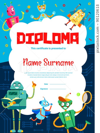 Kids diploma. Cartoon funny robots. Kids award, elementary school education certificate or child graduation diploma vector template with happy smiling robots, cute droids or cheerful alien cyborgs 90120618