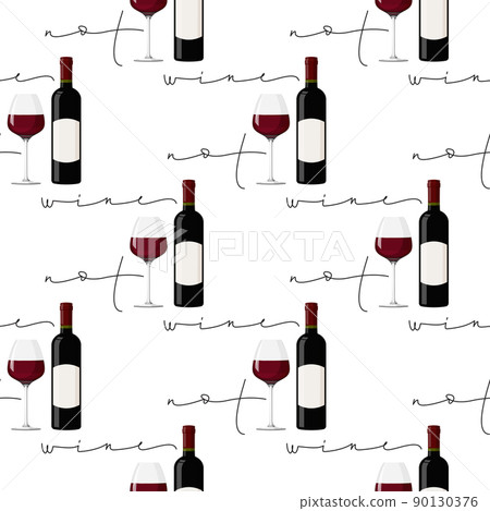 Wine not humor background with red wine. Dark bottle, glass of wine and handwritten lettering phrase seamless pattern. Wine not humor background with red wine. Dark bottle, glass of wine and handwritten lettering phrase seamless pattern. 90130376